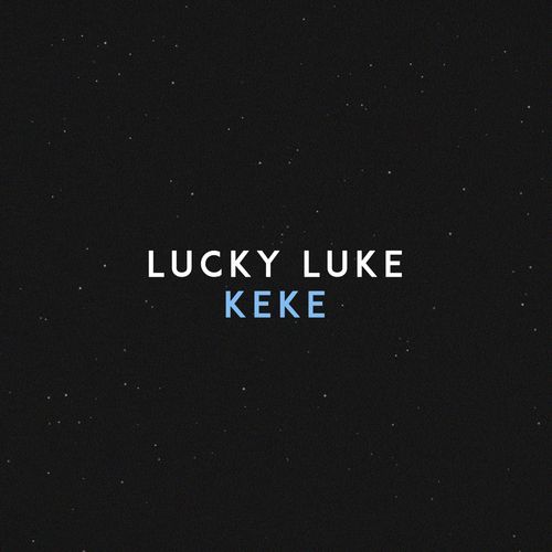 Lucky Luke - Dangerous (feat. EveBei)